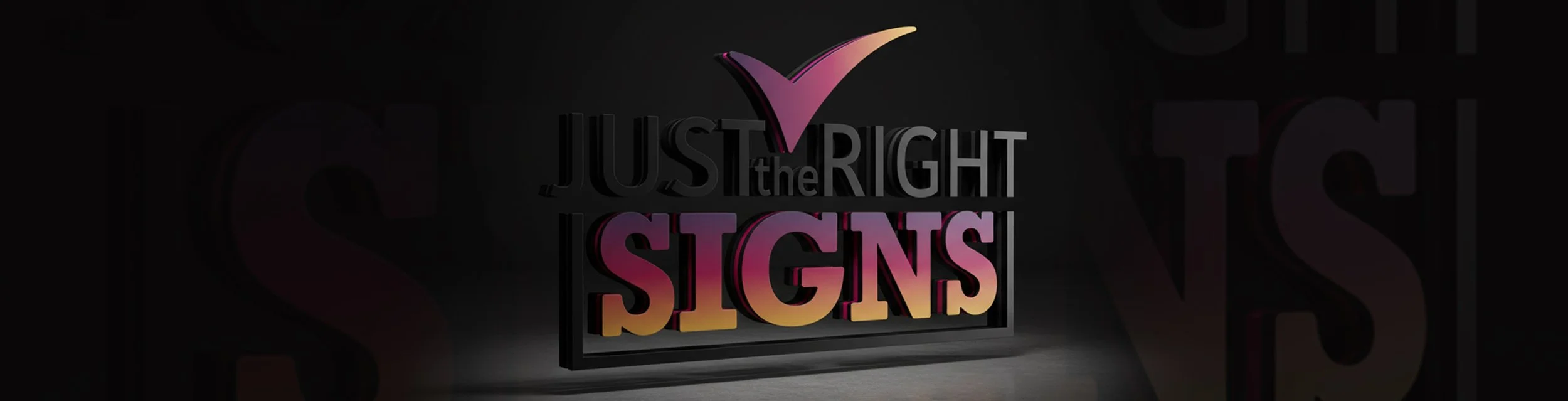 3D text graphic reading 'Just the Right Signs' with a pink checkmark above it, set against a dark background.