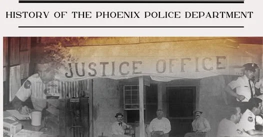 Historical photo titled 'History of the Phoenix Police Department' showing officers and people in front of a Justice Office building.