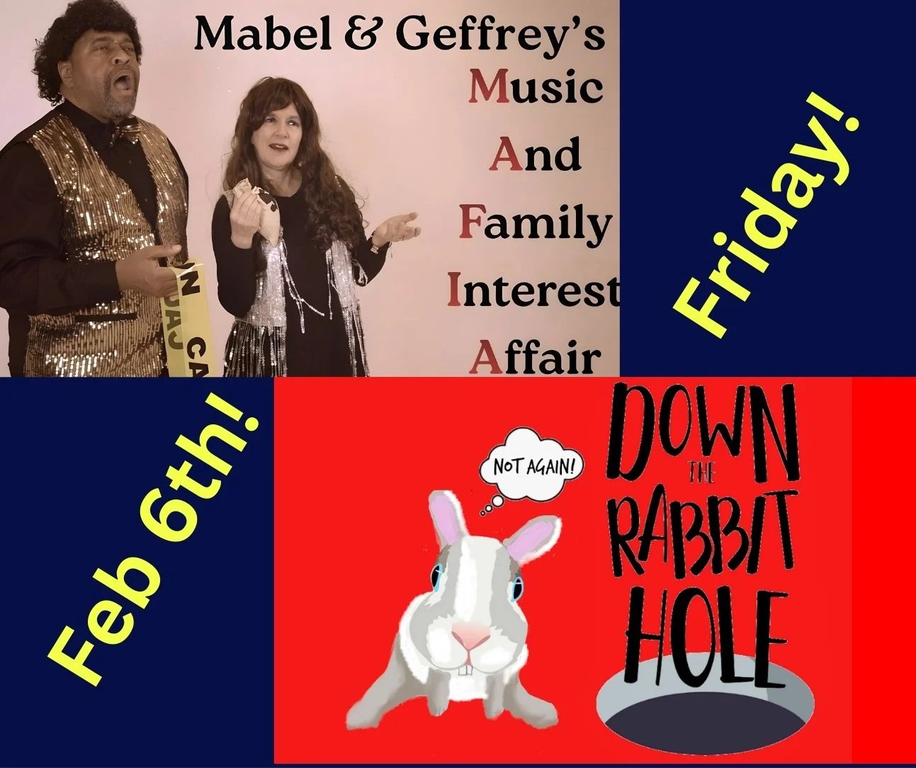 Down the Rabbit Hole, Ft Mabel And Geffreys Music And Family Interest Affair