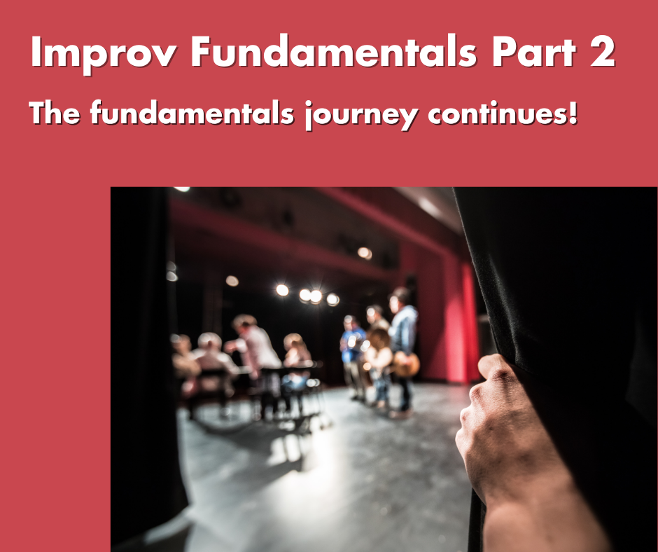 Improv Fundamentals Part 2 - Six Thursdays