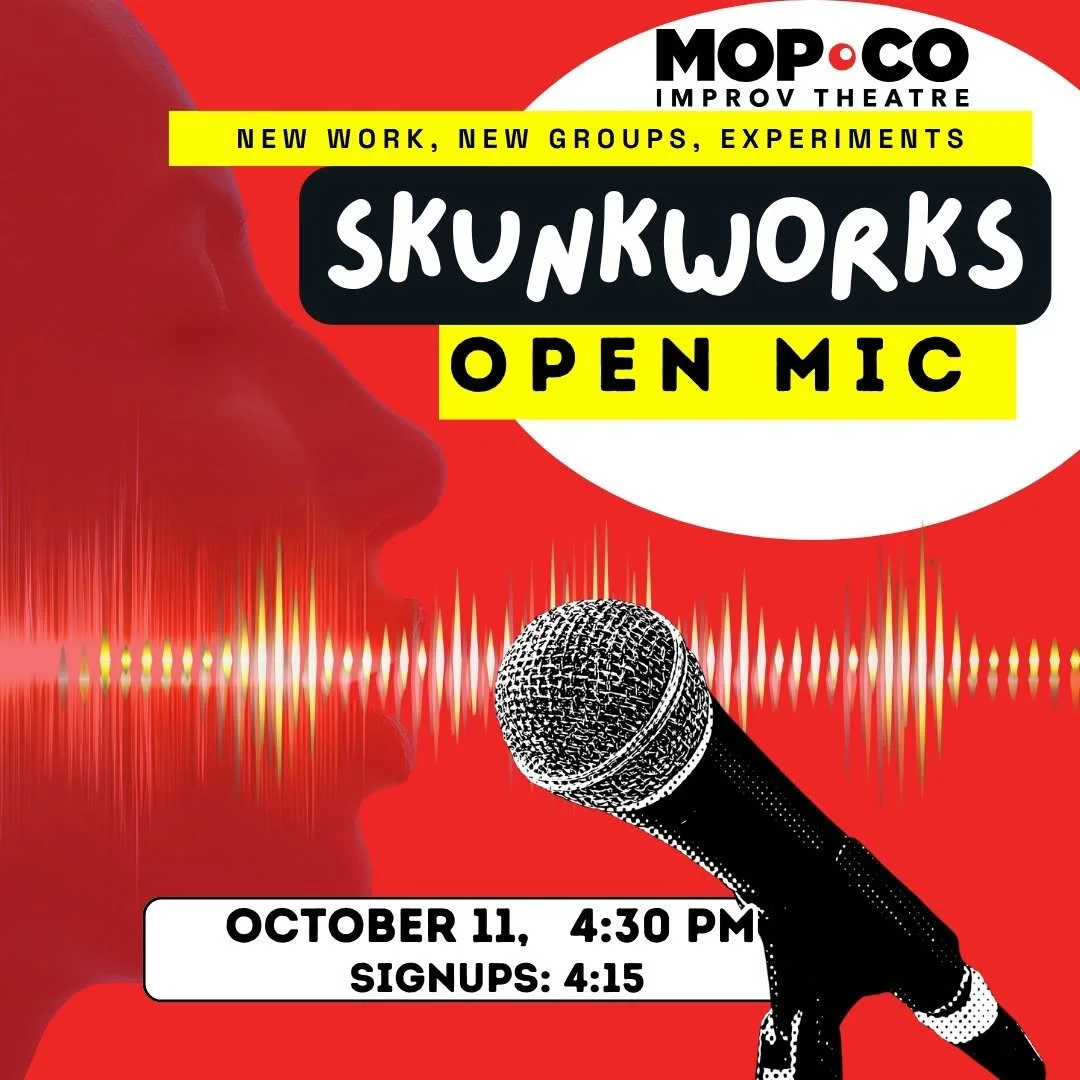 Skunkworks: Open Mic