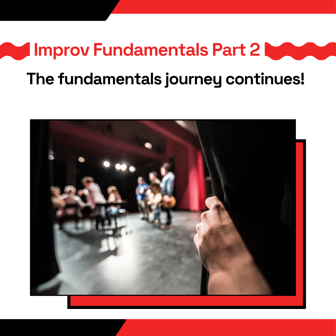 Improv Fundamentals Part 2 - Six Sundays