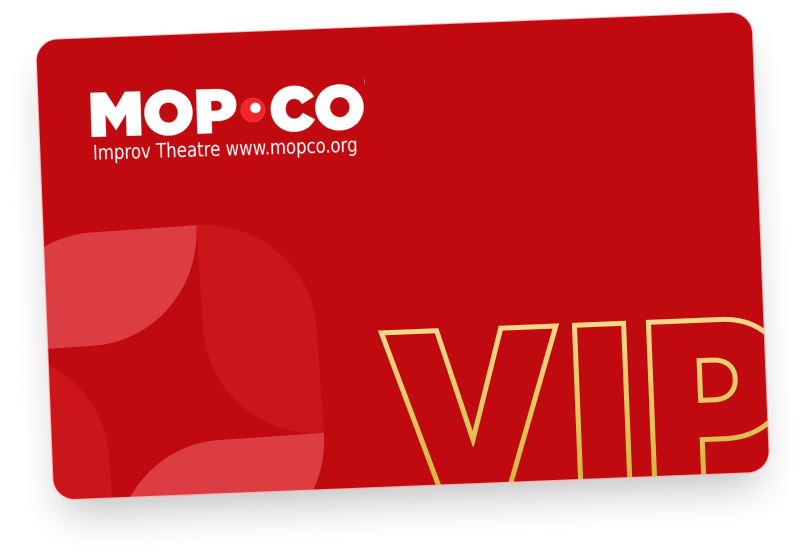Red VIP card for Mopco Improv Theatre.