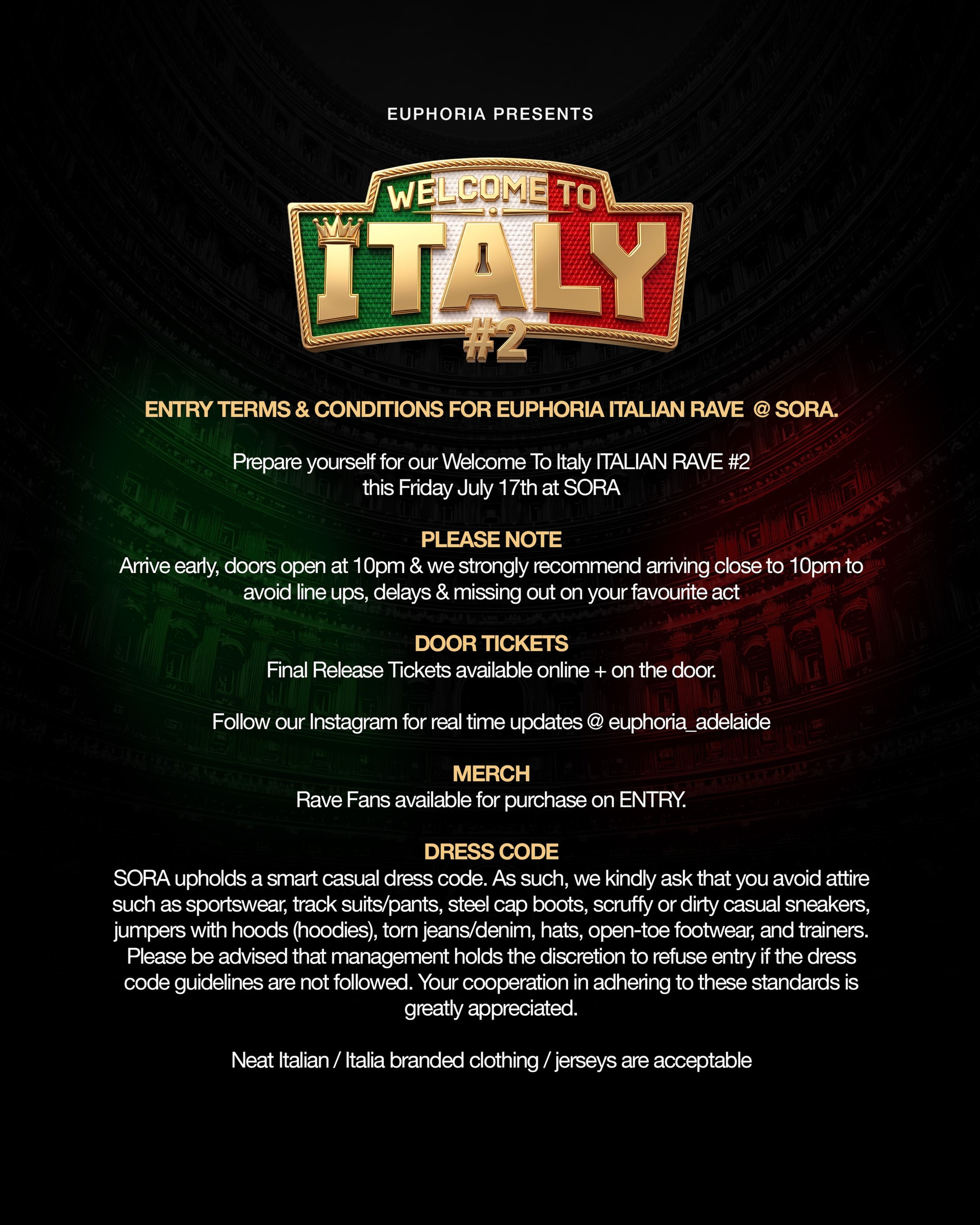 ADELAIDE!

Please read carefully ALL Entry Terms &amp; Conditions, dress code + all the important info you need to know about this Friday&rsquo;s ticketed event. 

See you Friday Adelaide, doors open at 10pm 🇮🇹