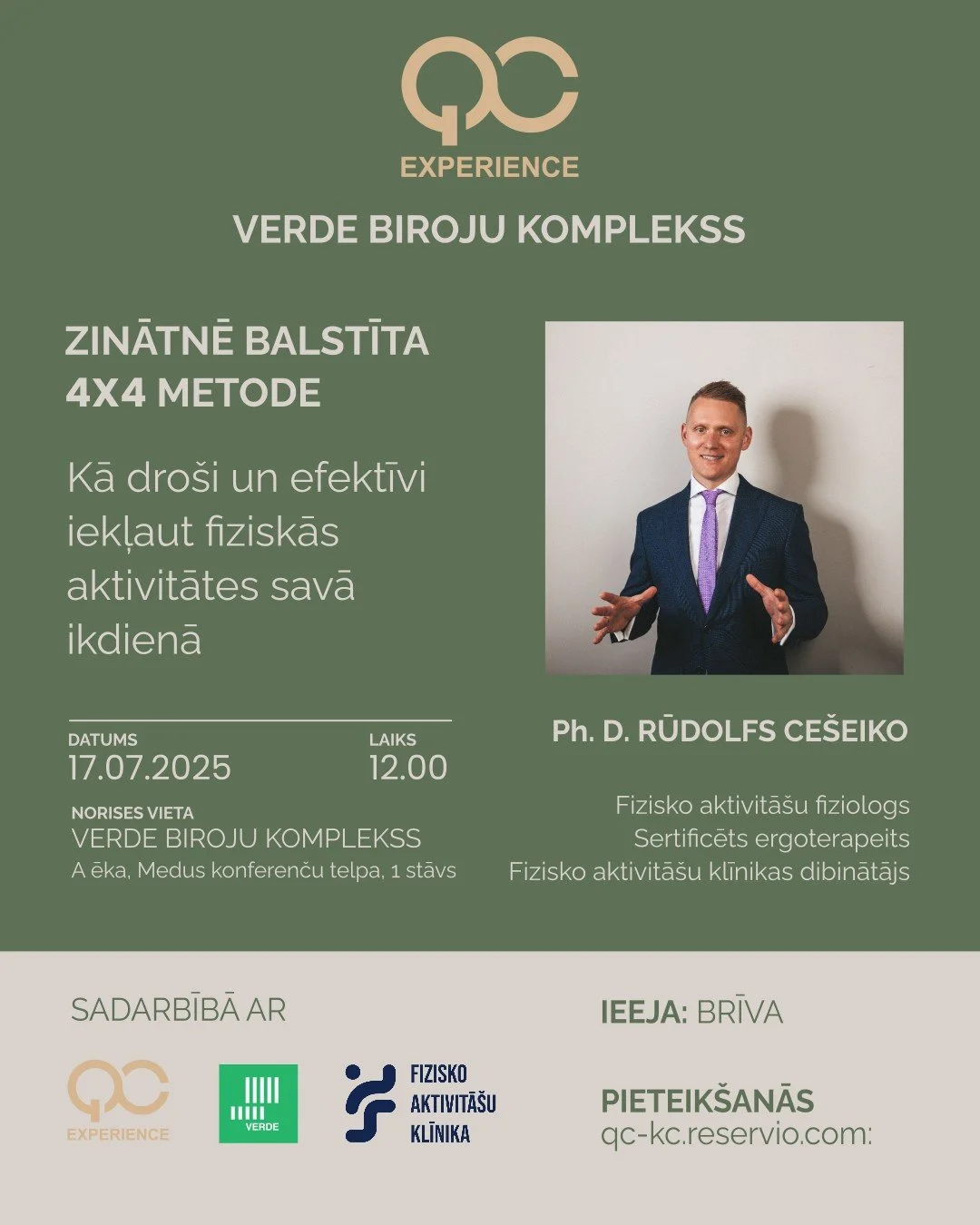 Rūdolfa Ce&scaron;eiko lekcija VERDE biroju kompleksā!

Uzzini, kā dro&scaron;i un efektīvi iekļaut fiziskās aktivitātes savā ikdienā, izmantojot zinātnē balstīto 4x4 metodi.

Datums: 17.07.2025
Laiks: 12:00
Norises vieta: VERDE BIROJU KOMPLEKSS, A ē