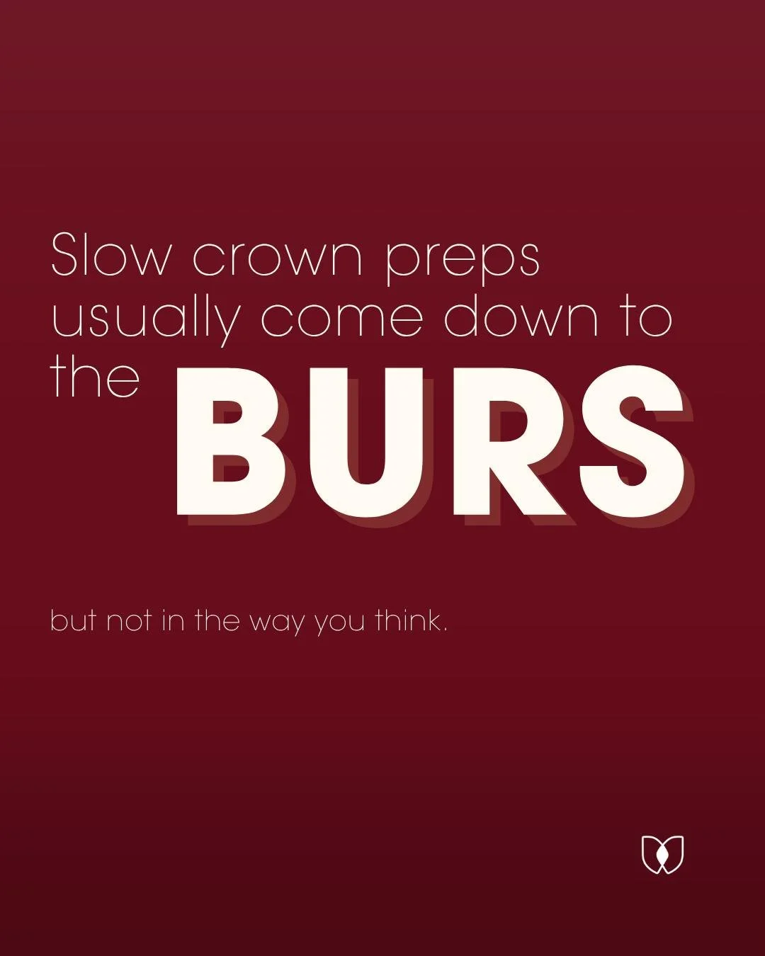 Ever reached for a new bur hoping it'll finally make your preps faster?

Here's the truth: there's no magic bur. Fast preps come from a system, not a tool.

99% of our preps are done with just 3 burs.
Each bur has one job. Use them in the same order 