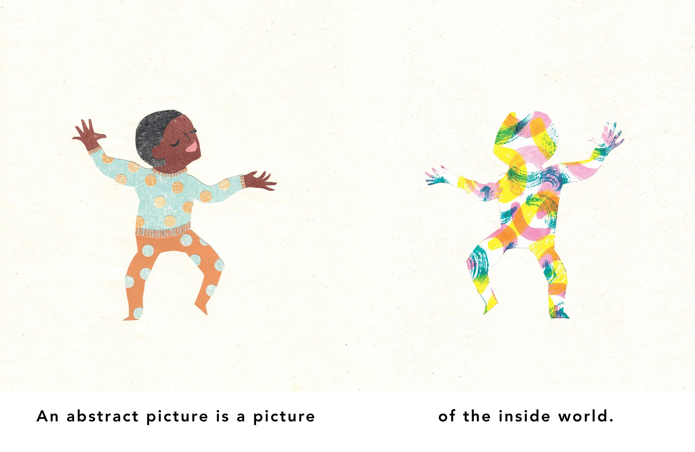 Paper collage Illustration from the project Didi Draws Her Feelings, of a laughing child dancing on the left and a colorful abstract figure dancing on the right, with text below that reads 'An abstract picture is a picture of the inside world.'