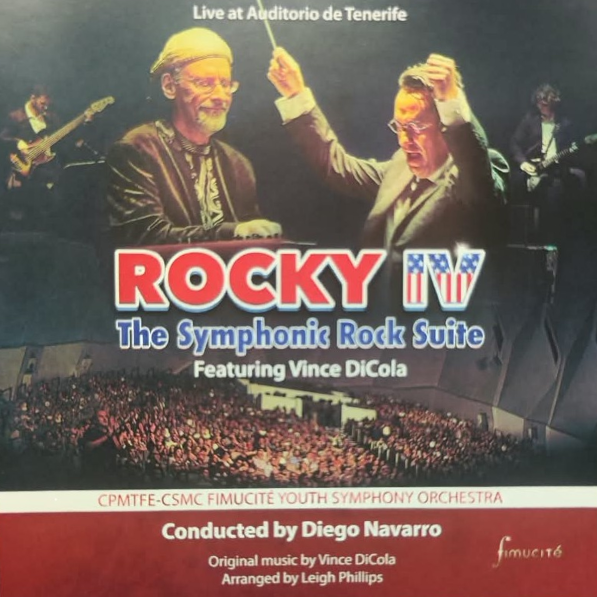 Rocky IV – The Symphonic Rock Suite front cover — Diego Navarro conducting, Vince DiCola live on stage, Fimucité 2019