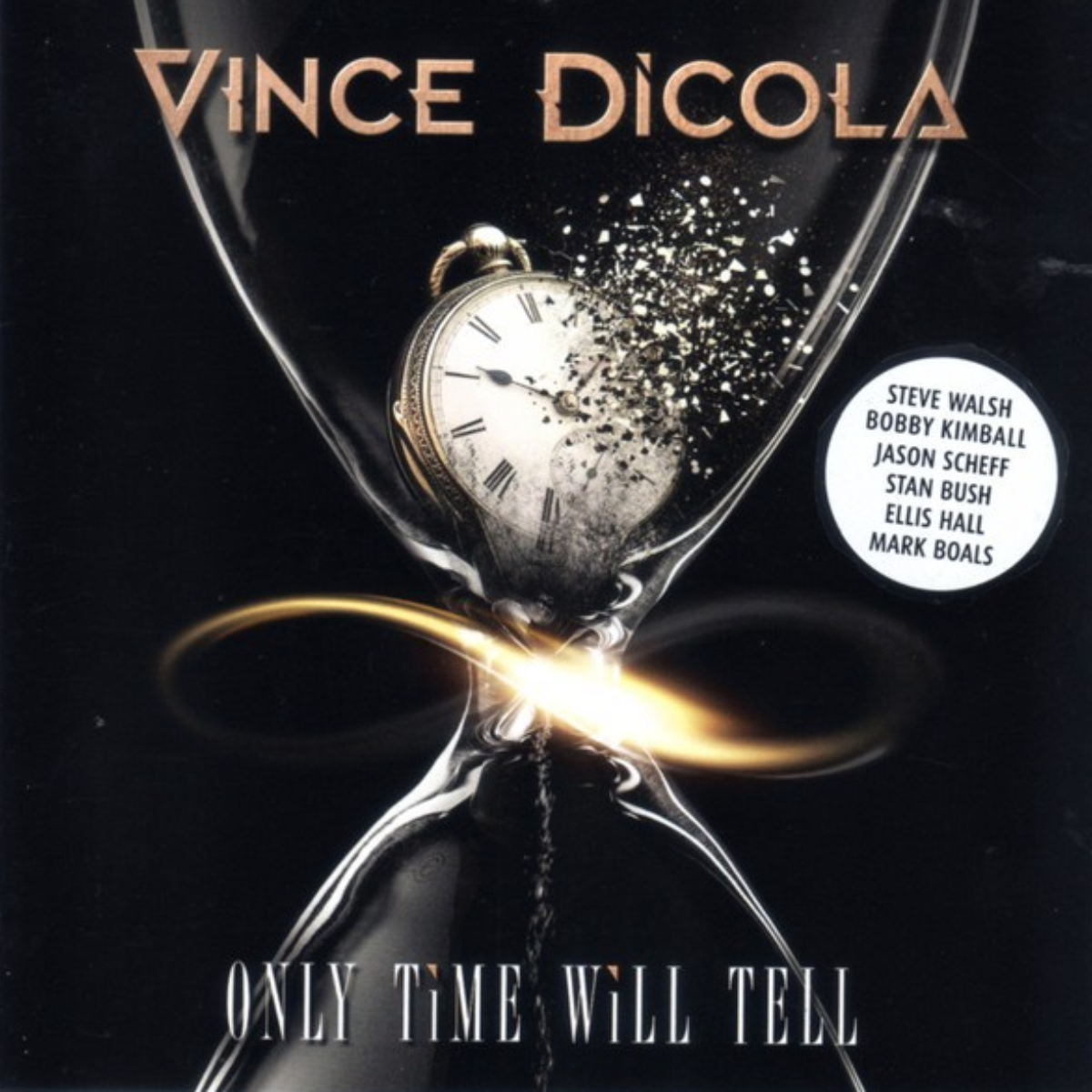 Album cover of Vince DiCola's "Only Time Will Tell" (2021): sticker listing guest vocalists Steve Walsh, Bobby Kimball, Jason Scheff, Stan Bush, Ellis Hall and Mark Boals