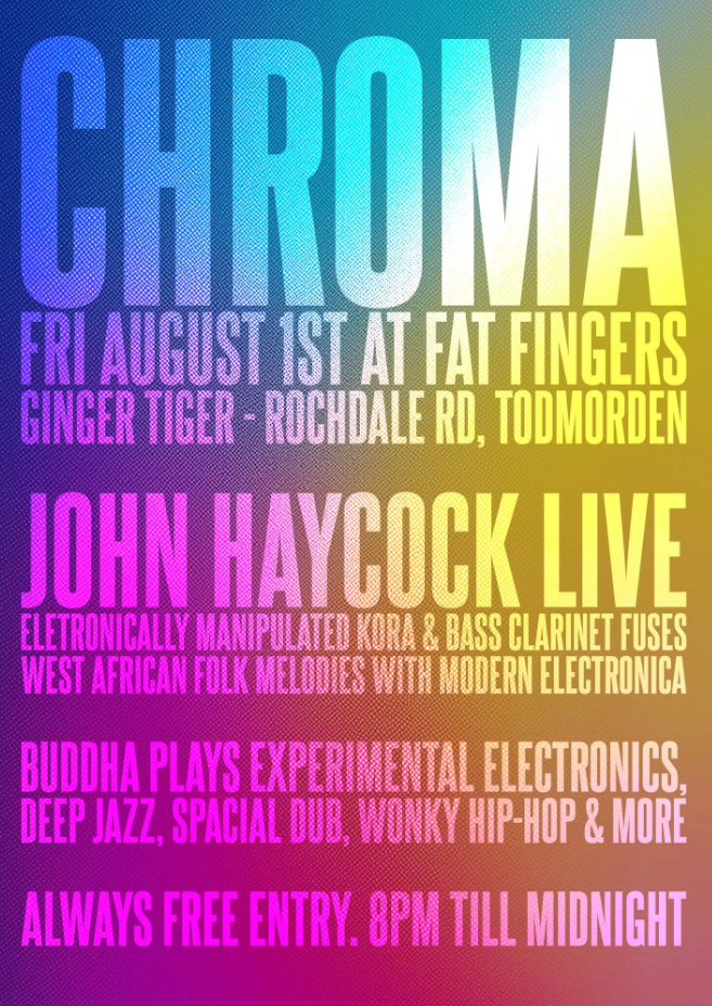 CHROMA ft JOHN HAYCOCK LIVE