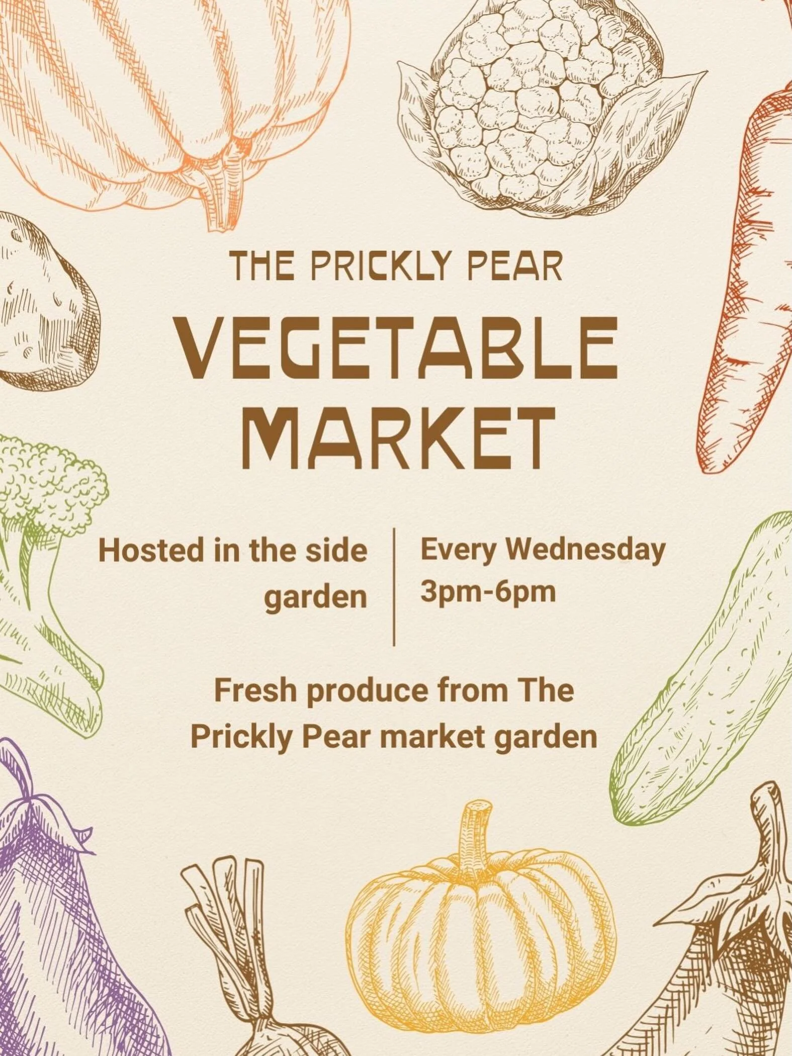 Wednesdays at The Prickly Pear.

A small vegetable market hosted in the side garden, with fresh produce from our market garden and local growers.

Seasonal vegetables, herbs and whatever&rsquo;s looking good that week.

Every Wednesday
3pm&ndash;6pm