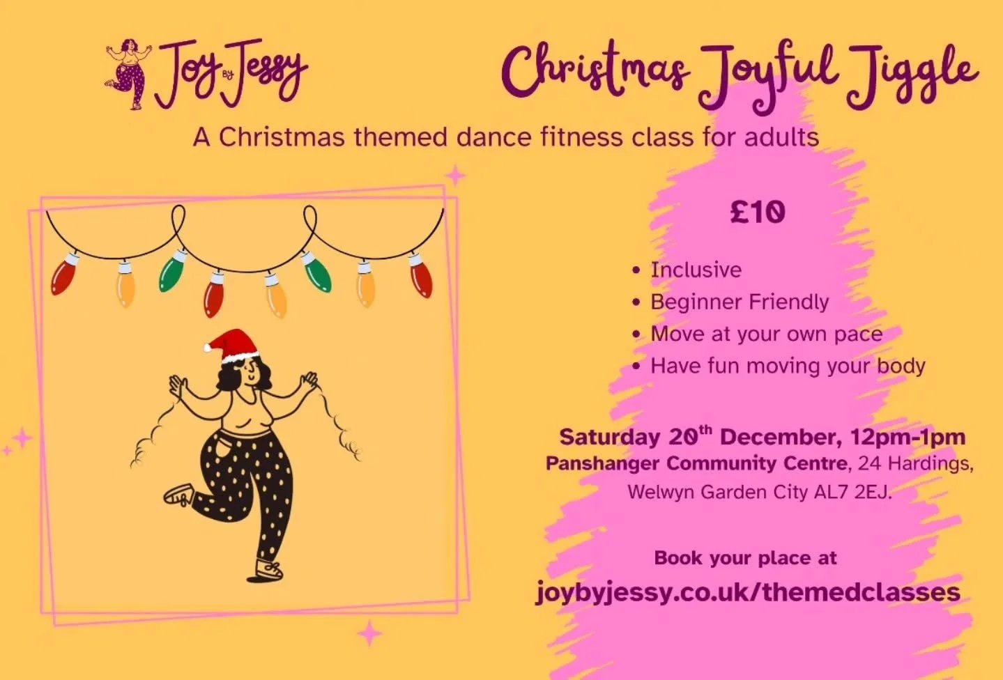 I'm planning a special Christmas themed class on 20th December at midday in Welwyn Garden City. We'll be dancing to some brand new routines to Christmas songs and we'll hopefully have some Christmas props too. 

Book a place at joybyjessy.co.uk/theme
