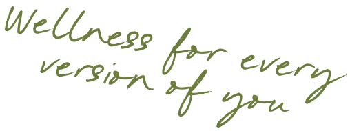 Text that reads 'Wellness for every version of you' in handwritten style on a white background.