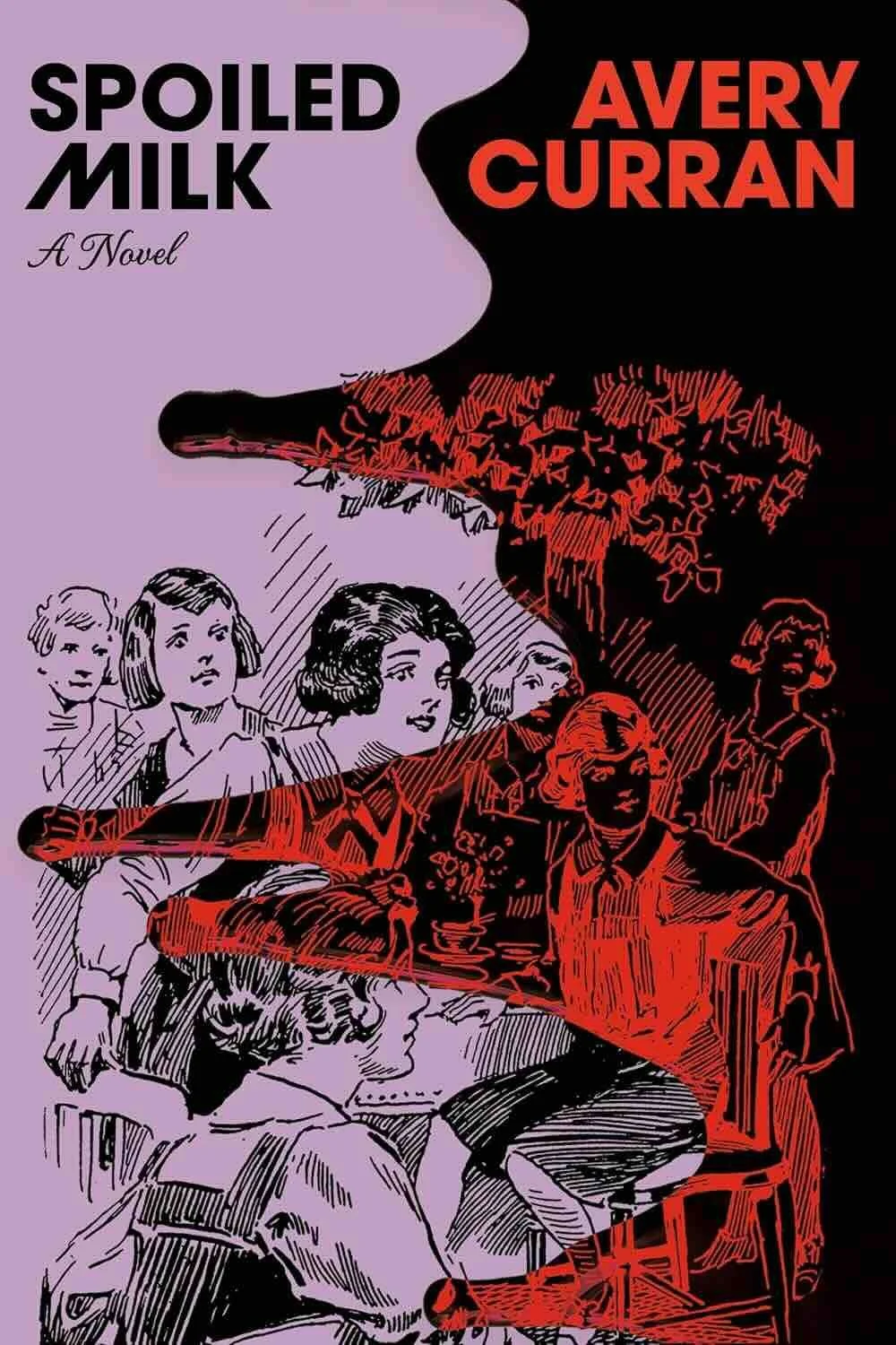 Spoiled Milk by Avery Curran