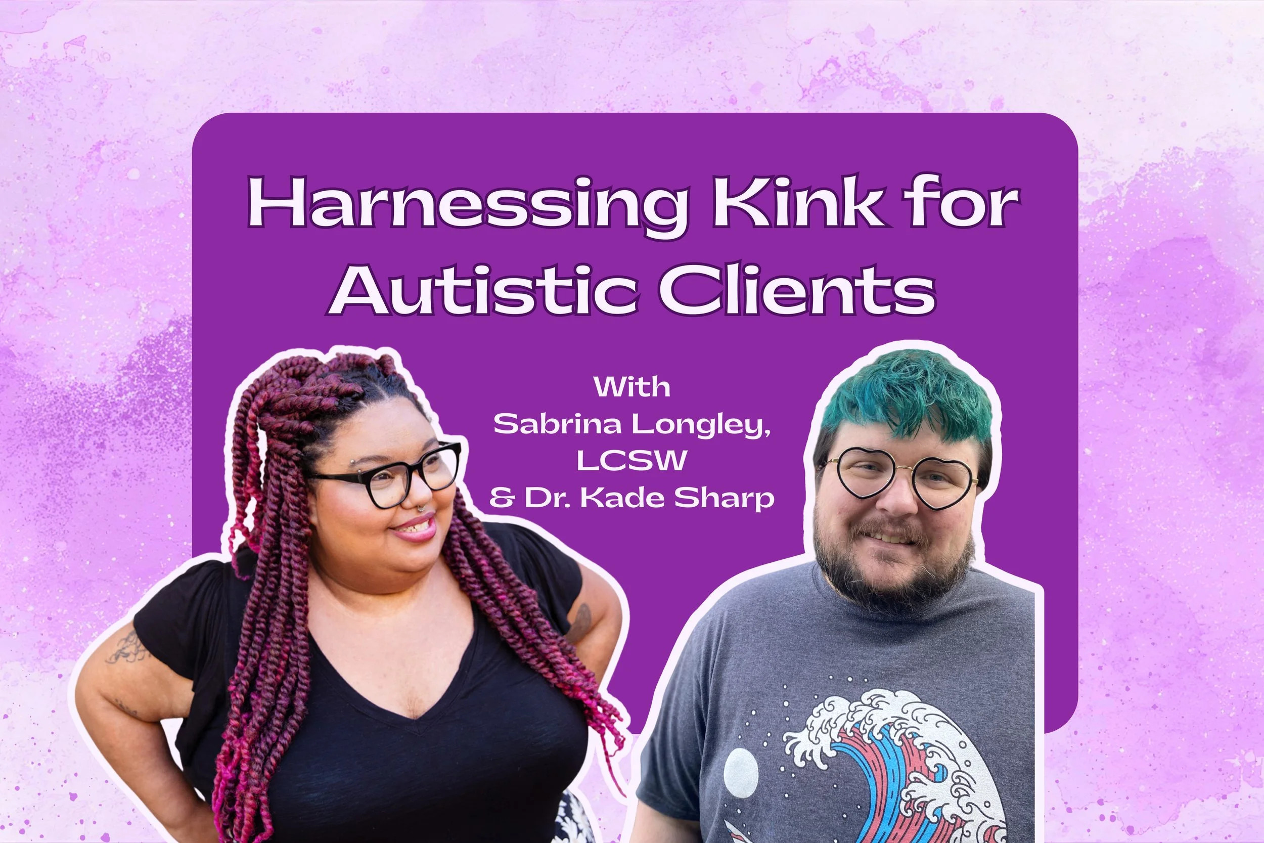 Harnessing Kink for Autistic Clients