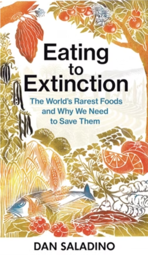 Eating to Extinction - Dan Saladino