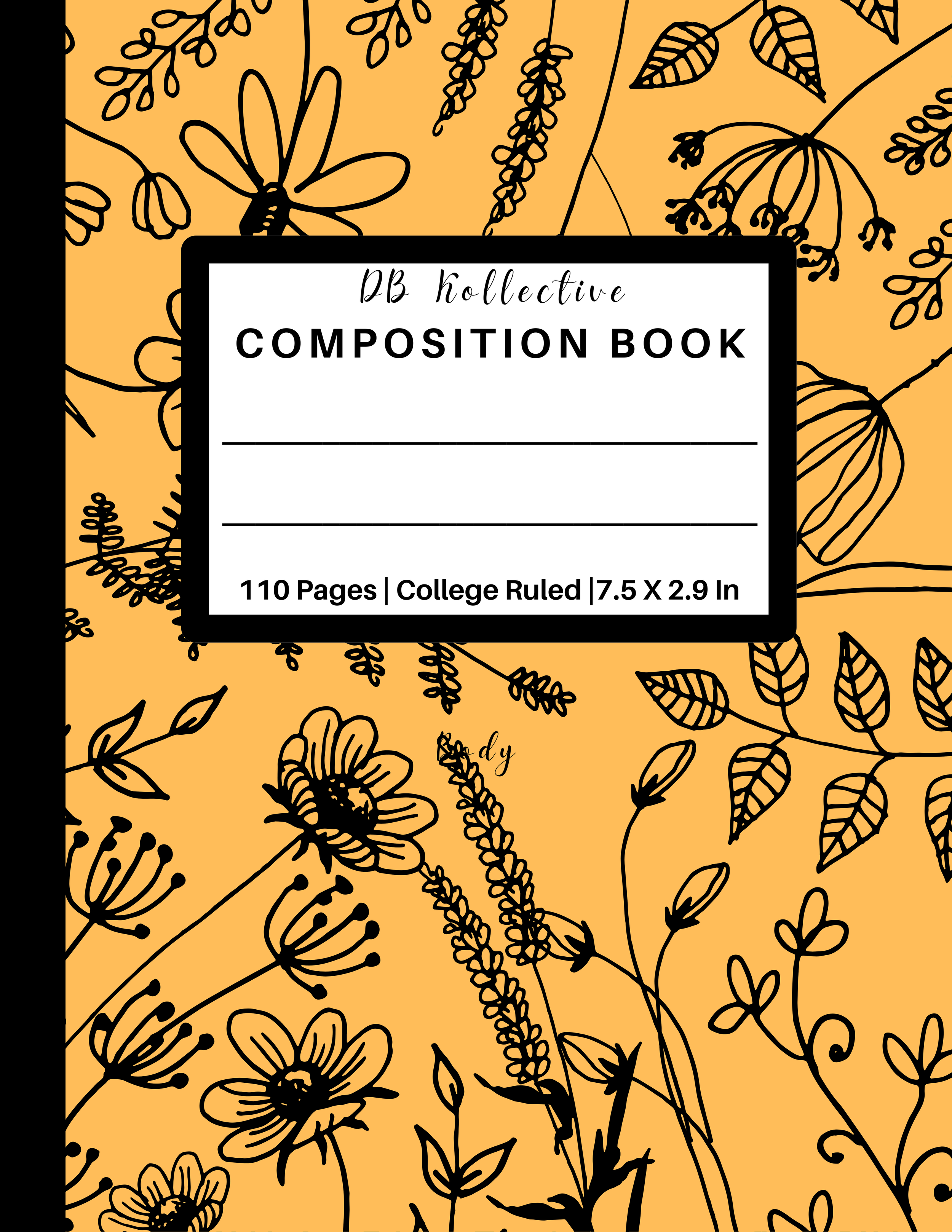 A yellow notebook cover with black floral line art design. The label in the center reads "DB collective COMPOSITION BOOK" with additional details about pages, ruled style, and dimensions.