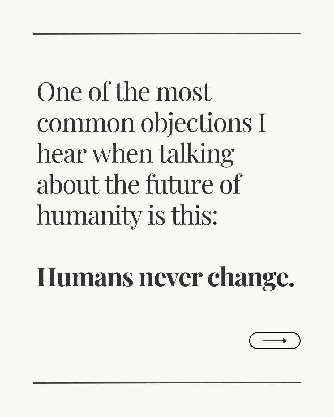 Human nature carries a shadow - it always has, and likely always will.

What changes across history isn&rsquo;t the human heart, but the systems, incentives, and structures that shape how that heart expresses itself.

We&rsquo;re entering a moment wh