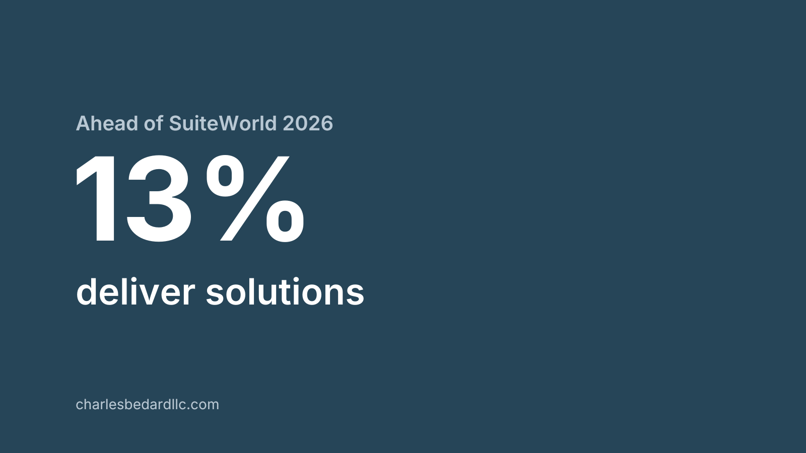 Ahead of SuiteWorld 2026: Most NetSuite Services Partners Are Failing to Deliver Solutions. The 13% That Do Are Twice as Profitable and Worth Twice as Much