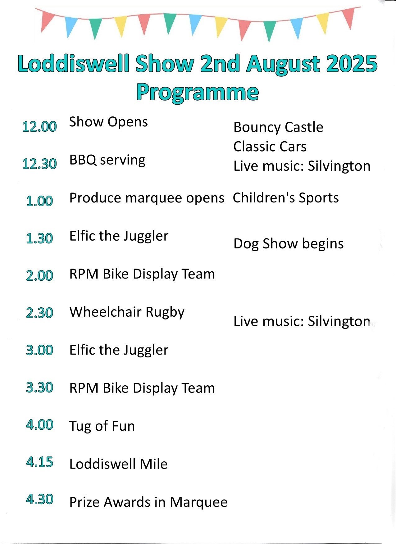A detailed timetable for the Loddiswell Show on August 2, 2025, listing the event schedule from opening at noon to prize awards, with activities such as classic cars, children's sports, dog show, live music, bike displays, wheelchair rugby, tug of fun, and a mile walk.