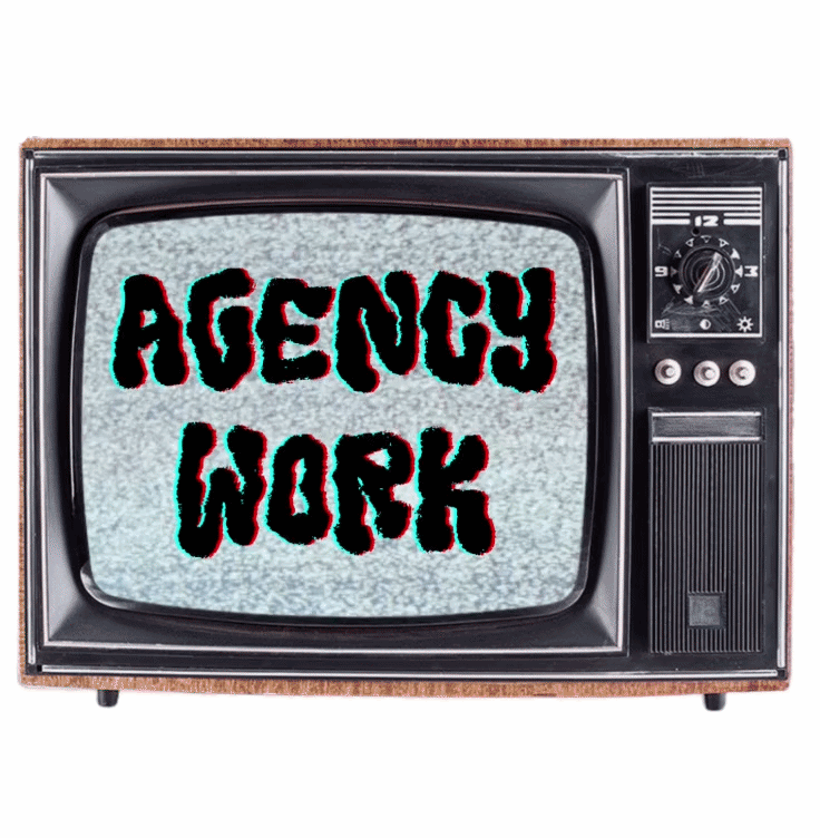 AGENCY WORK