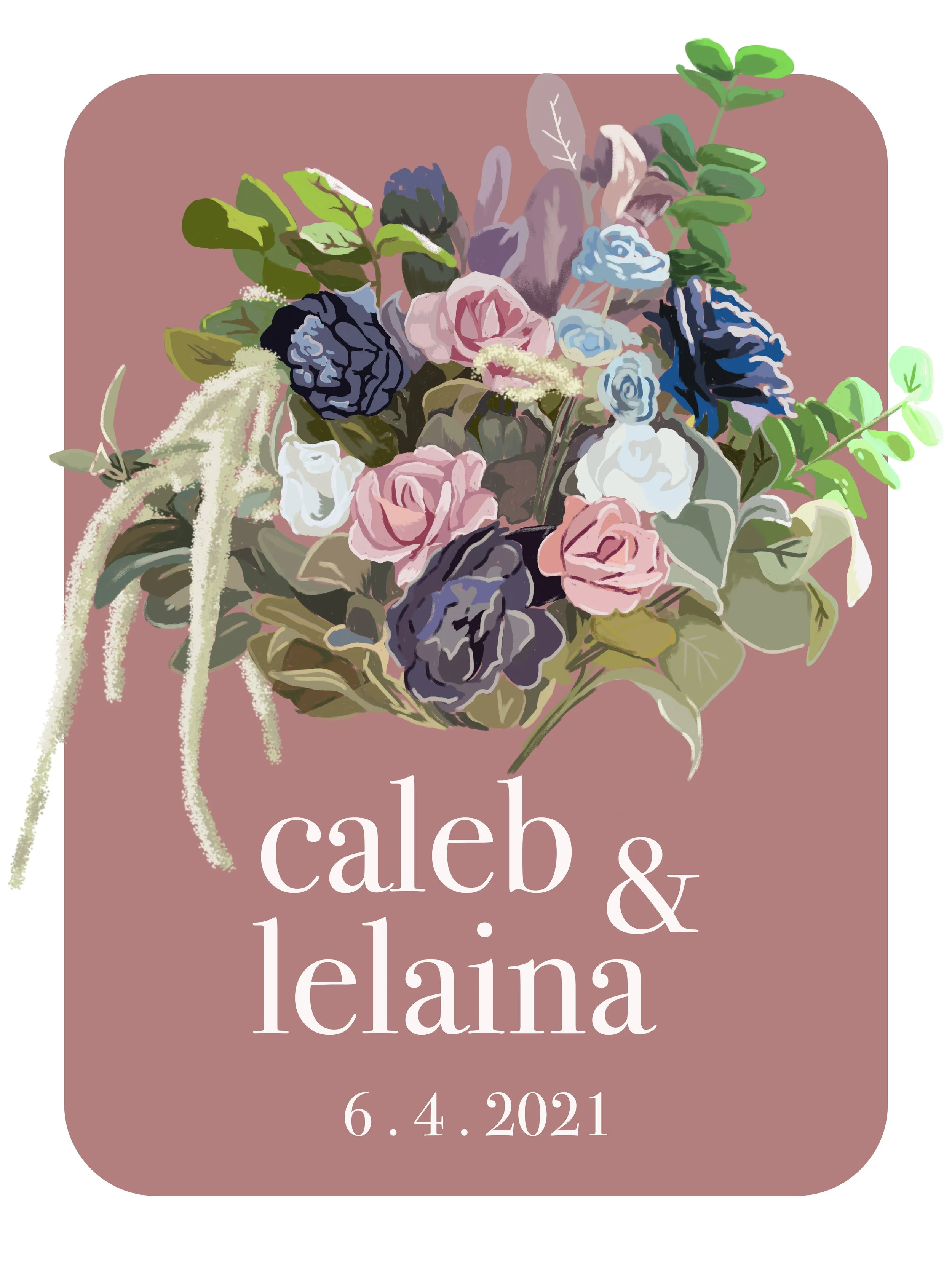A floral wedding bouquet portrait with pink, blue, and white roses, greenery, and a dusty pink background. The text reads 'caleb & leaina 6.4.2021'.