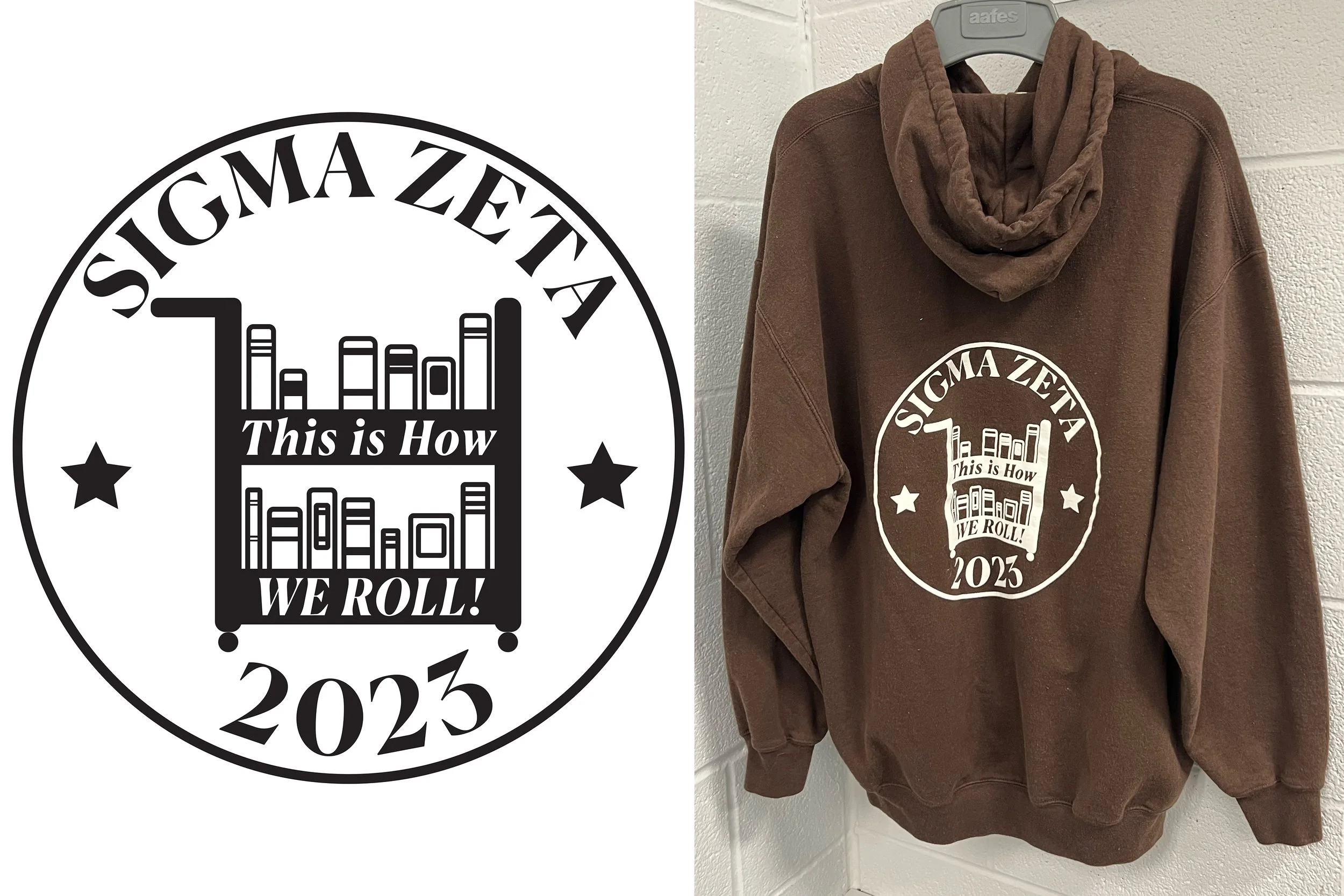 Design for a hoodie featuring a circular logo with the text 'SIGMA ZETA' at the top, 'This is How We Roll!' in the middle, and '2023' at the bottom, all in black and white.