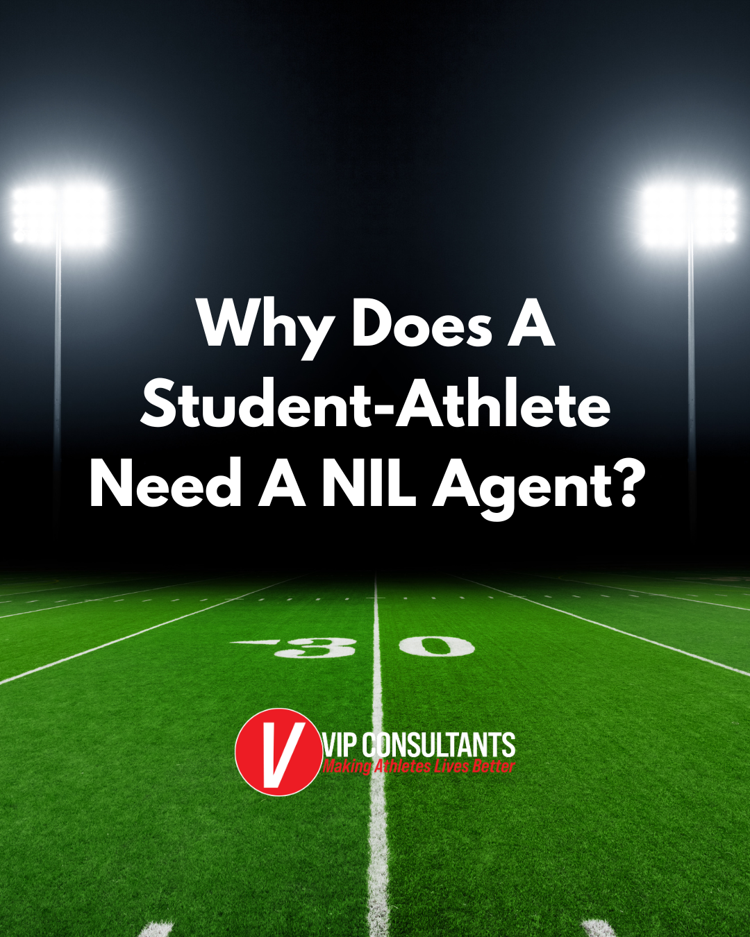 Why Does A Student-Athlete Need A NIL Agent?