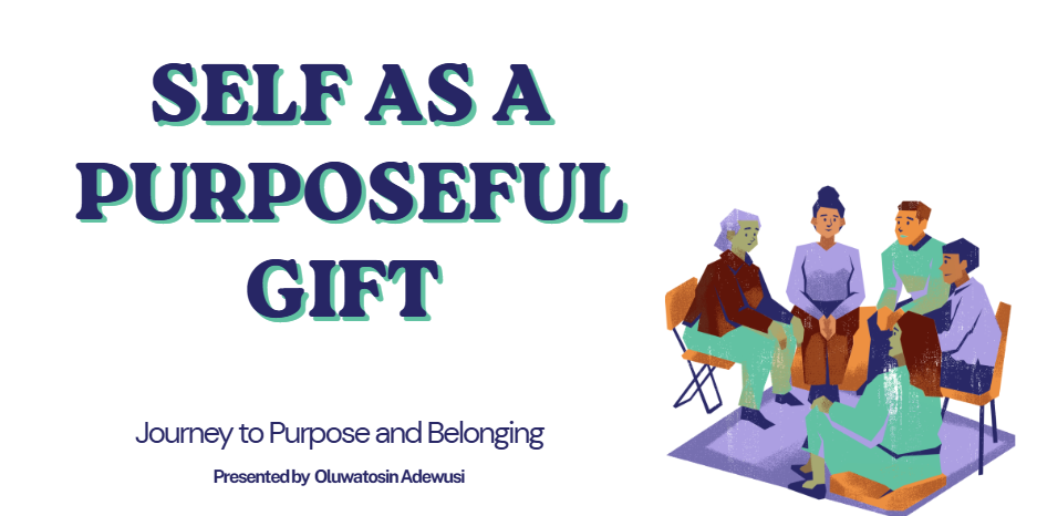 SELF AS A PURPOSEFUL GIFT WORKSHOP