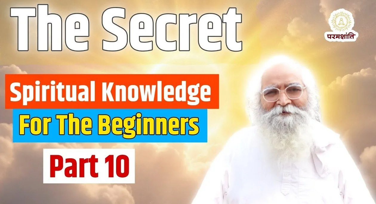 2012,Part-10,Spiritual Knowledge For Beginners
