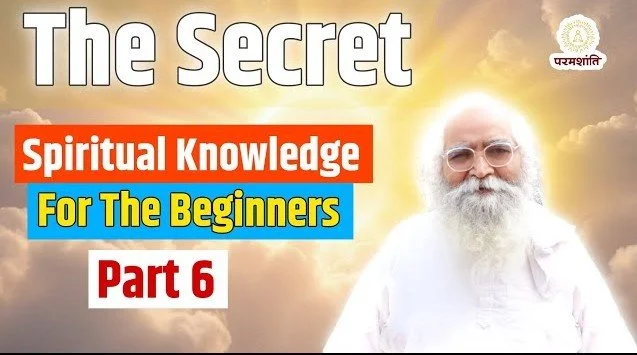 2012,Part-6,Spiritual Knowledge For Beginners