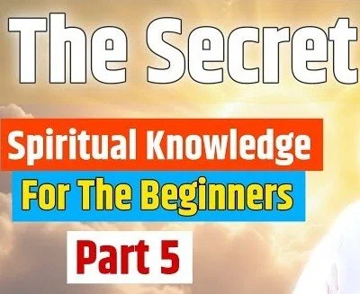 2012,Part-5,Spiritual Knowledge For Beginners