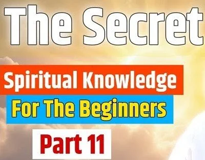 2012,Part-11,Spiritual Knowledge For Beginners