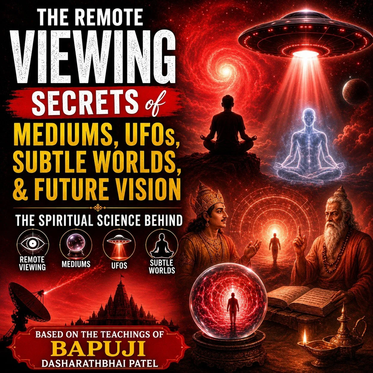 2016, The Remote Viewing Secrets of Mediums, UFOs, Subtle Worlds, and Future Vision connection