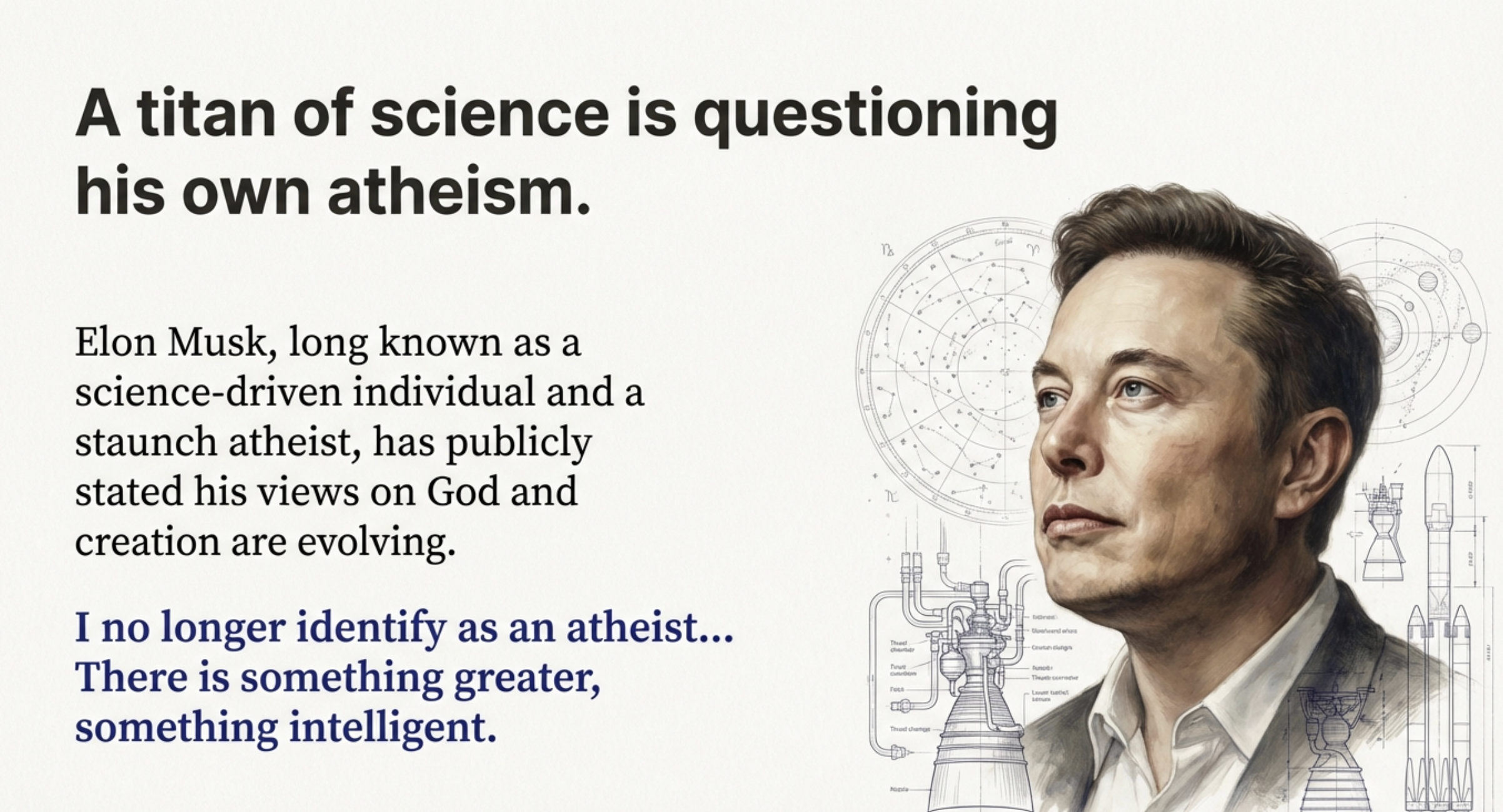 Elon Musk looking thoughtfully to the side, with scientific diagrams and cosmic symbols in the background, alongside text discussing his evolving views on atheism, God, and intelligent creation.