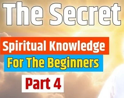 2012,Part-4,Spiritual Knowledge For Beginners