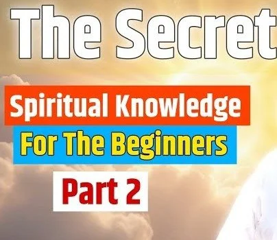 2012,Part-2,Spiritual Knowledge For Beginners