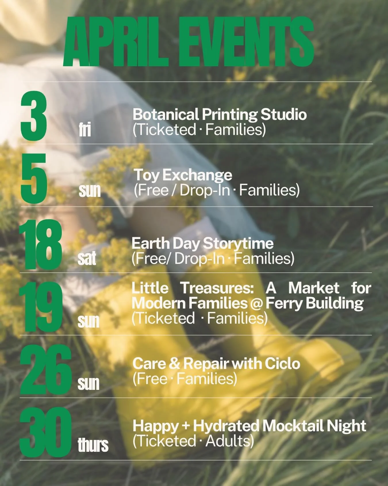 april is in full swing 🌿
updated calendar

thank you to everyone who&rsquo;s been showing up so far &mdash; we&rsquo;re just getting started

little treasures &mdash; join us at the ferry building for a market celebrating modern families (we&rsquo;r