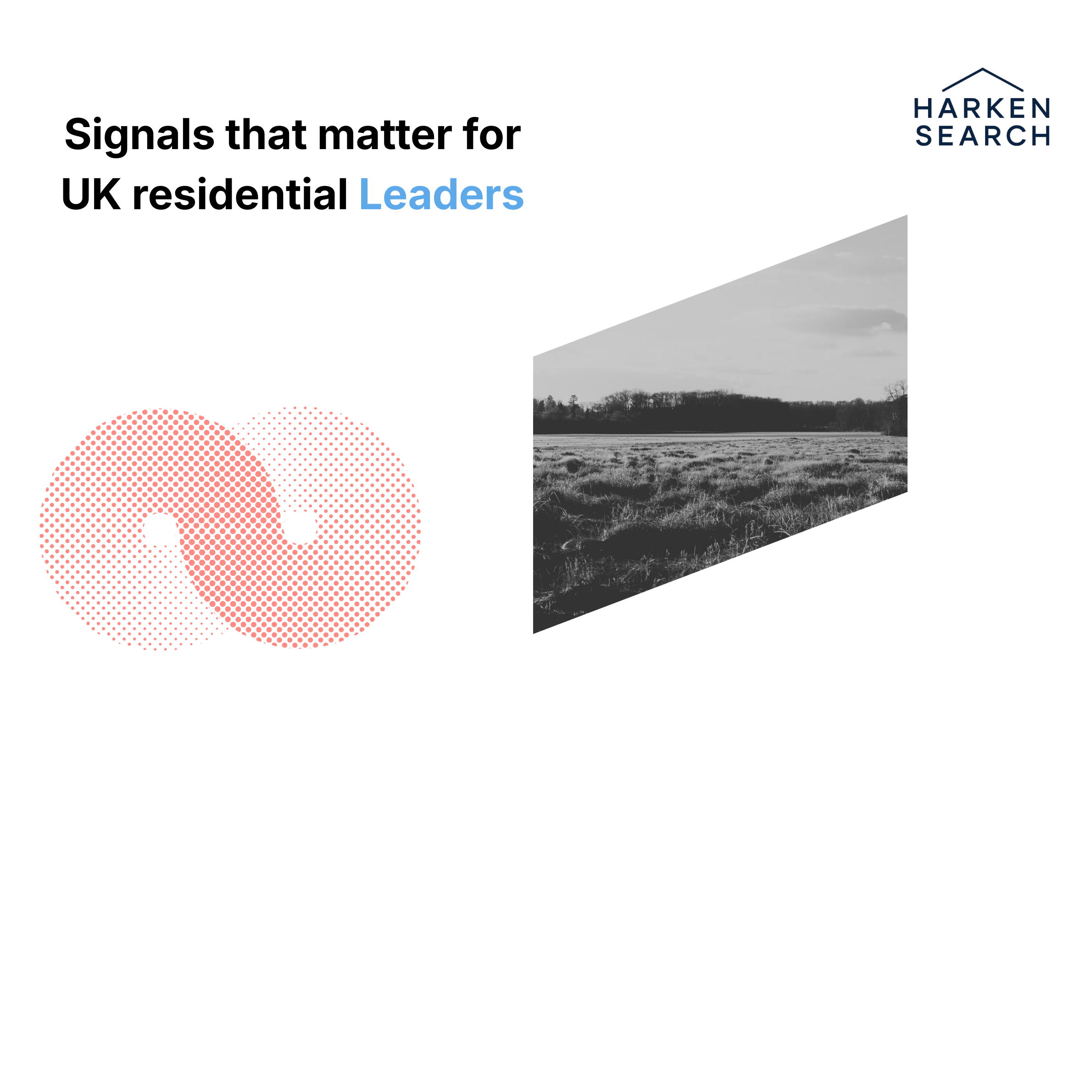 Signals that matter for UK residential leaders