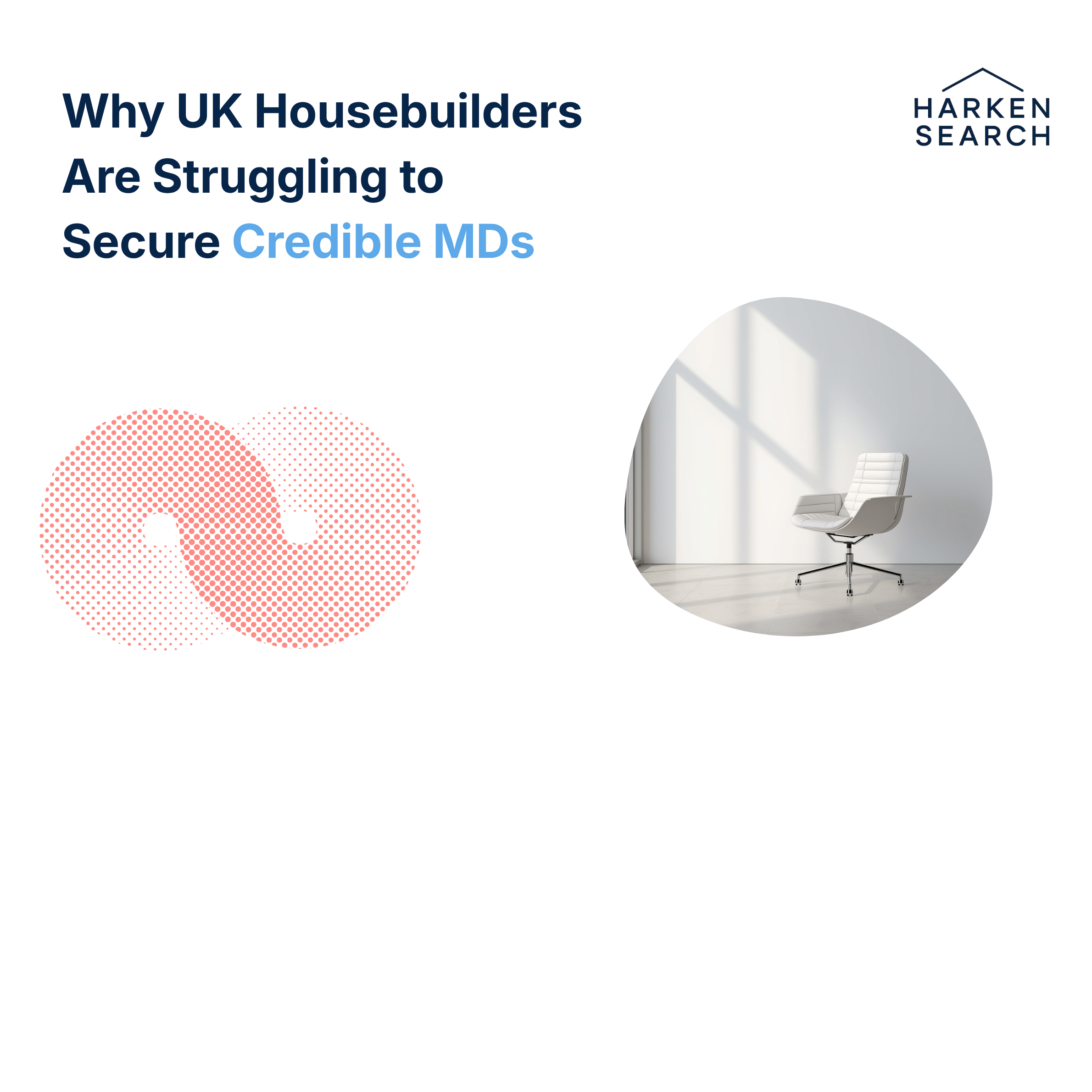 Why UK Housebuilders Are Struggling to Secure Credible MDs