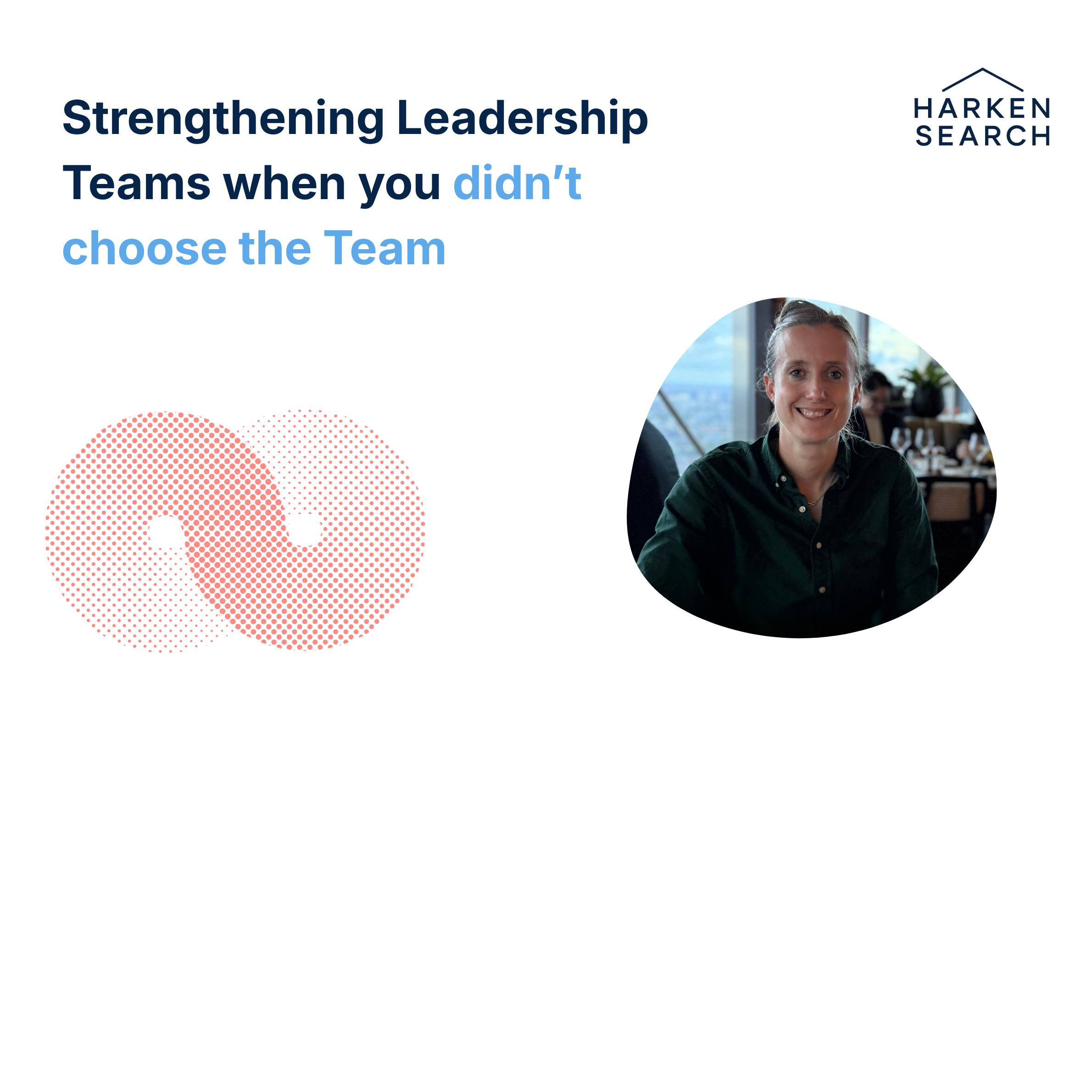 Strengthening Leadership Teams when you didn’t choose the Team