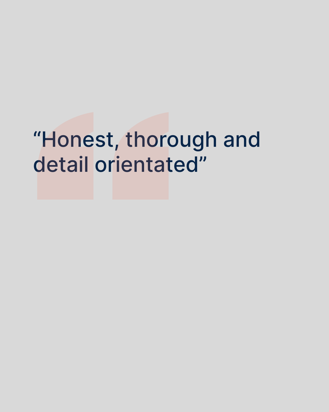 A quote about being honest, thorough, and detail-oriented on a light gray background.