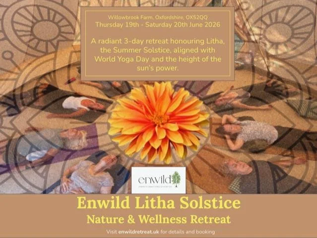 Announcement for Enwild Litha Solstice Nature & Wellness Retreat at Willowbrook Farm in Oxfordshire from June 19th to June 20th, 2026, featuring a circle of people practicing yoga around a large orange flower centerpiece, with a banner describing the event and its focus on honoring Litha, the summer solstice, aligned with World Yoga Day.
