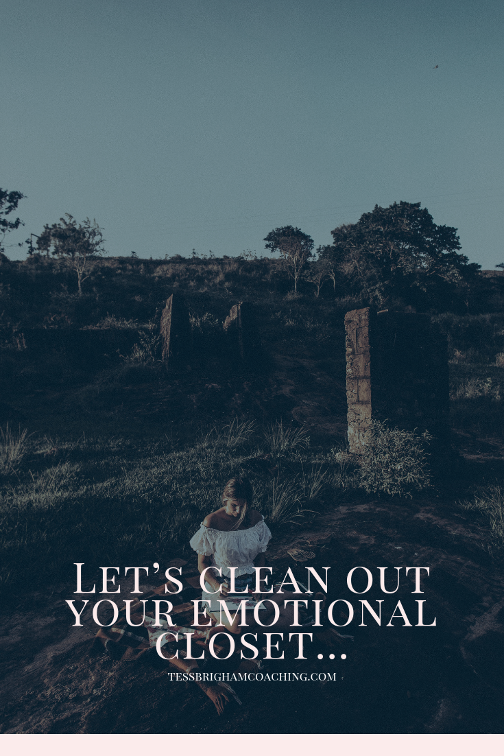 Let’s clean out your emotional closet…