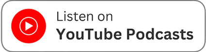 YouTube Podcasts logo with text 'Listen on YouTube Podcasts'.
