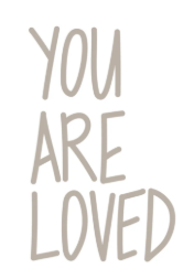 Text saying 'You Are Loved' in light gray letters.