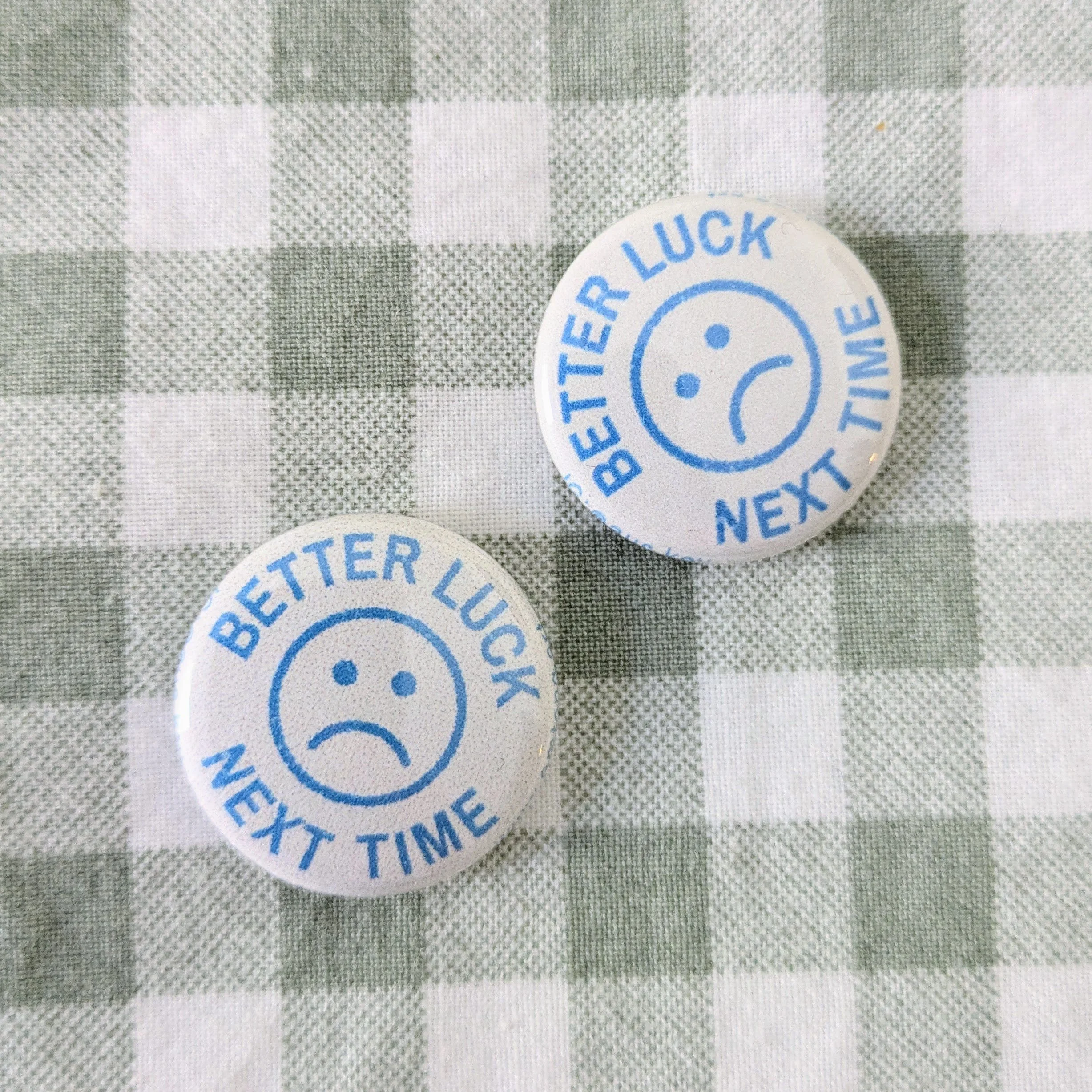 Better Luck Next Time