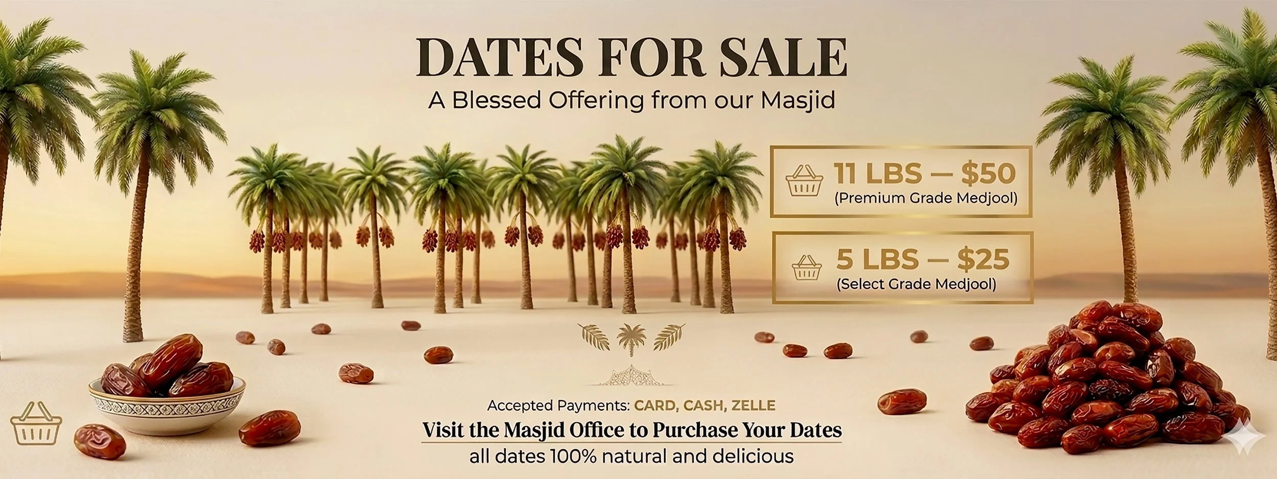 A promotional flyer featuring a desert scene with palm trees, dates, and price information for purchasing dates from a mosque. The flyer states that 11 pounds of premium grade Medjool dates cost $50, and 5 pounds of select grade Medjool dates cost $2