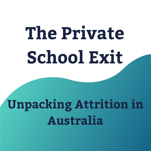 The Private School Exit: Unpacking Attrition in Australia
