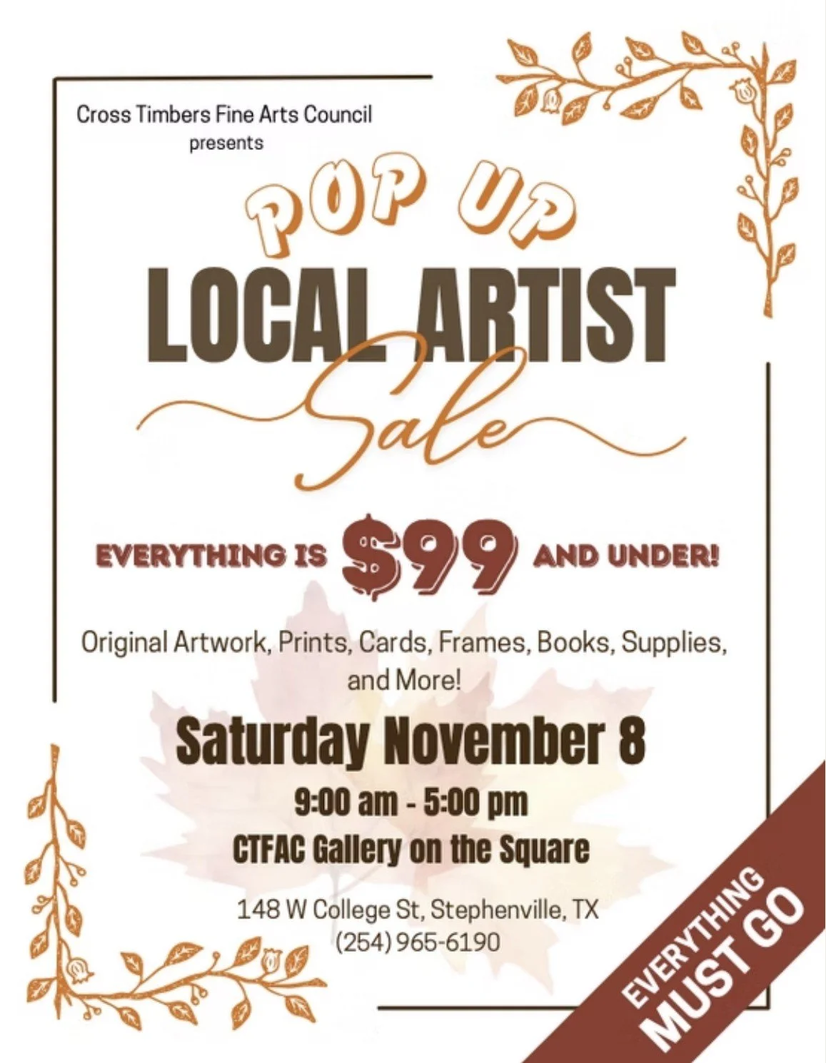 Flyer for a local artist sale at CTFAC Gallery, featuring original artwork, prints, cards, frames, books, supplies, with everything priced at $99 or under, scheduled for Saturday, November 8 from 9 am to 5 pm at 148 W College St, Stephenville, TX.